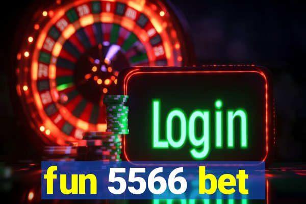 fun 5566 bet